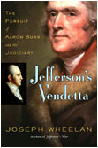 Jefferson's Vendetta: The Pursuit of Aaron Burr and the Judiciary